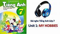 Bài Nghe Tiếng Anh Lớp 7 Thi Giữa Kì 1