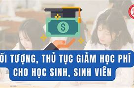 Đối Tượng Được Miễn Giảm Học Phí Năm 2023