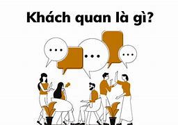 Khách Quan Là Gì In English Là Gì Dịch