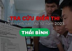 Thái Bình Edu Vn Tra Cứu Bảng Điểm Thi Vào 10